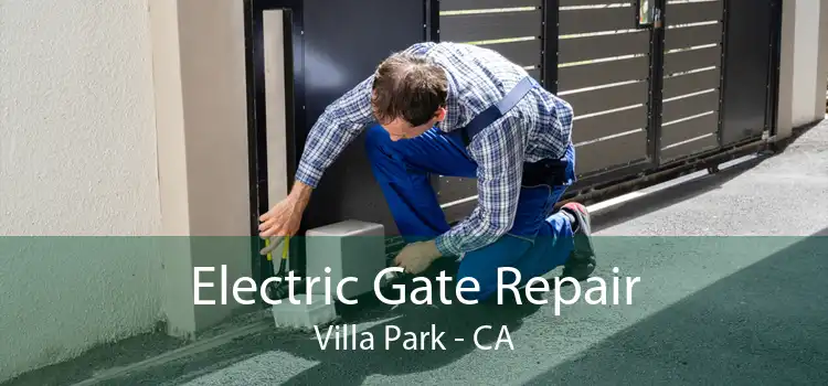 Electric Gate Repair Villa Park - CA