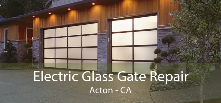 Electric Glass Gate Repair Acton - CA