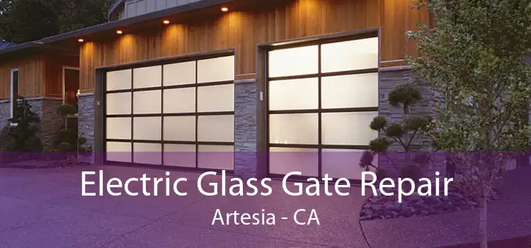 Electric Glass Gate Repair Artesia - CA