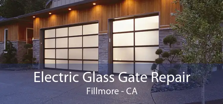 Electric Glass Gate Repair Fillmore - CA