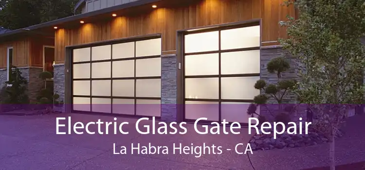 Electric Glass Gate Repair La Habra Heights - CA