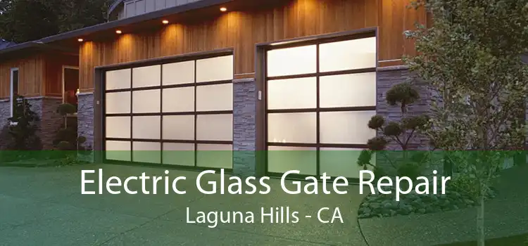 Electric Glass Gate Repair Laguna Hills - CA