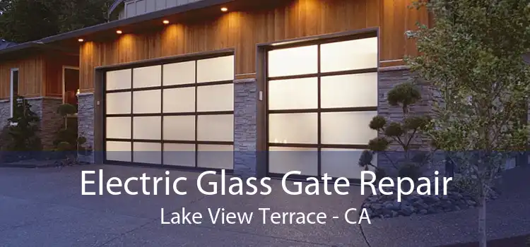 Electric Glass Gate Repair Lake View Terrace - CA