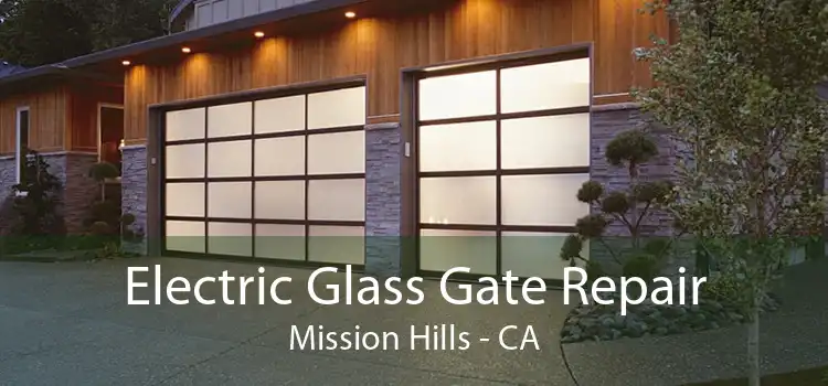 Electric Glass Gate Repair Mission Hills - CA