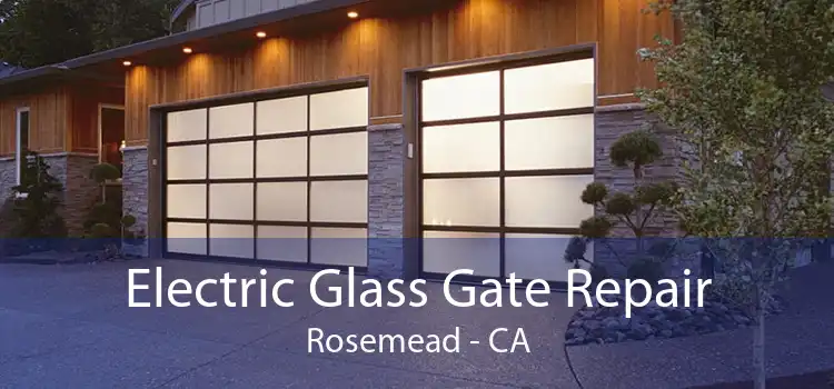 Electric Glass Gate Repair Rosemead - CA