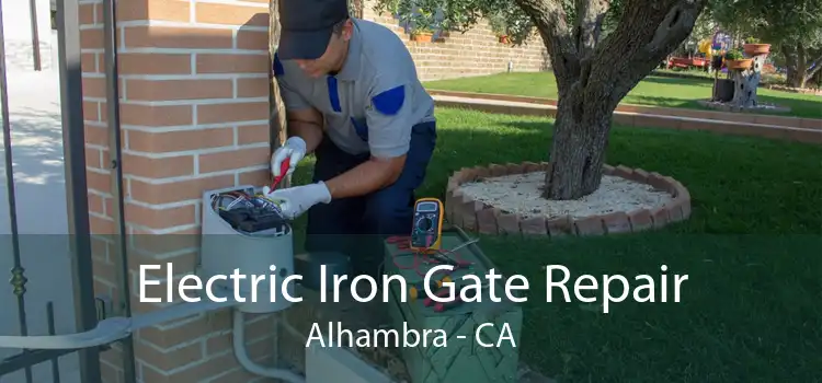 Electric Iron Gate Repair Alhambra - CA