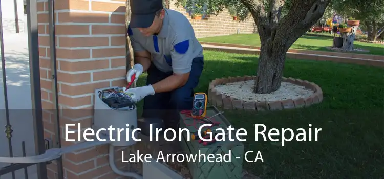 Electric Iron Gate Repair Lake Arrowhead - CA