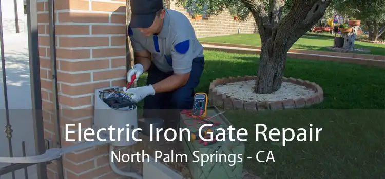 Electric Iron Gate Repair North Palm Springs - CA