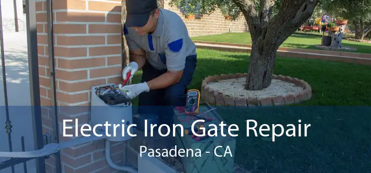 Electric Iron Gate Repair Pasadena - CA