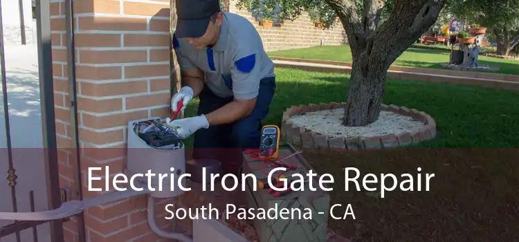 Electric Iron Gate Repair South Pasadena - CA