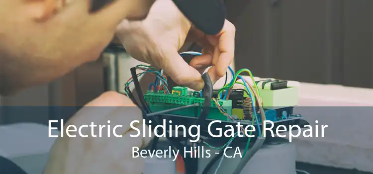 Electric Sliding Gate Repair Beverly Hills - CA