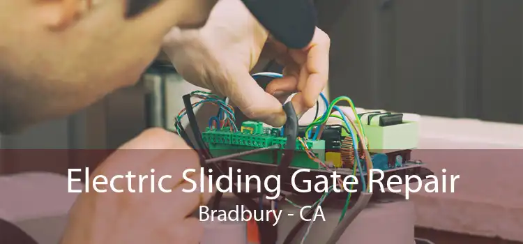 Electric Sliding Gate Repair Bradbury - CA