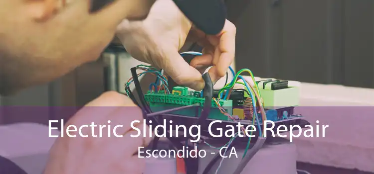 Electric Sliding Gate Repair Escondido - CA