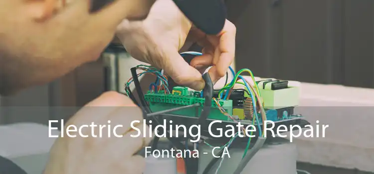 Electric Sliding Gate Repair Fontana - CA