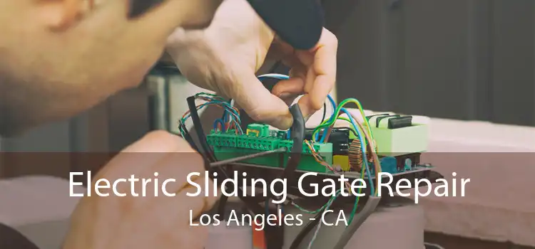 Electric Sliding Gate Repair Los Angeles - CA