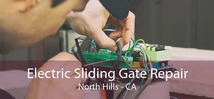 Electric Sliding Gate Repair North Hills - CA