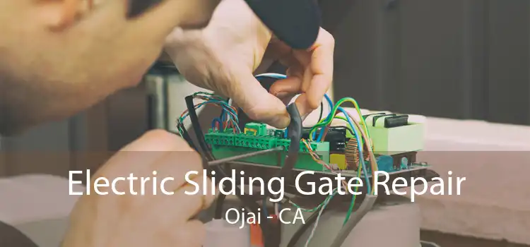 Electric Sliding Gate Repair Ojai - CA