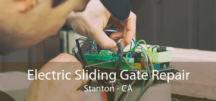 Electric Sliding Gate Repair Stanton - CA