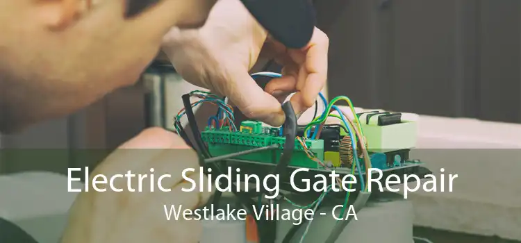 Electric Sliding Gate Repair Westlake Village - CA