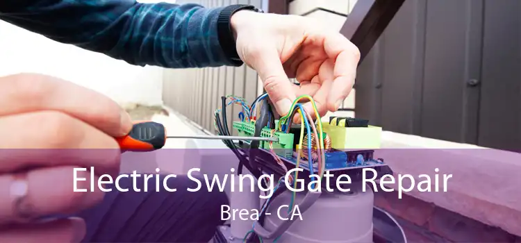 Electric Swing Gate Repair Brea - CA