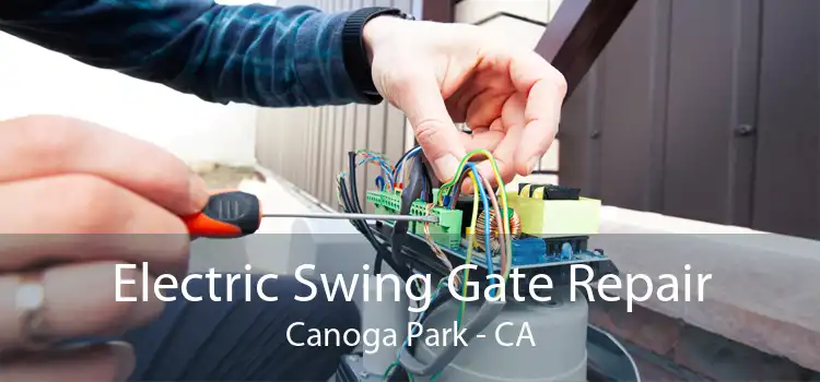 Electric Swing Gate Repair Canoga Park - CA