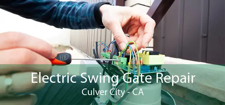 Electric Swing Gate Repair Culver City - CA