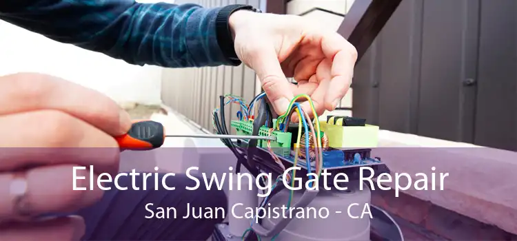 Electric Swing Gate Repair San Juan Capistrano - CA