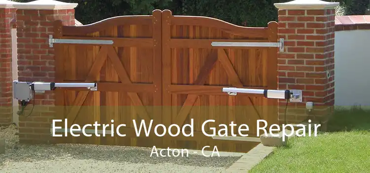 Electric Wood Gate Repair Acton - CA