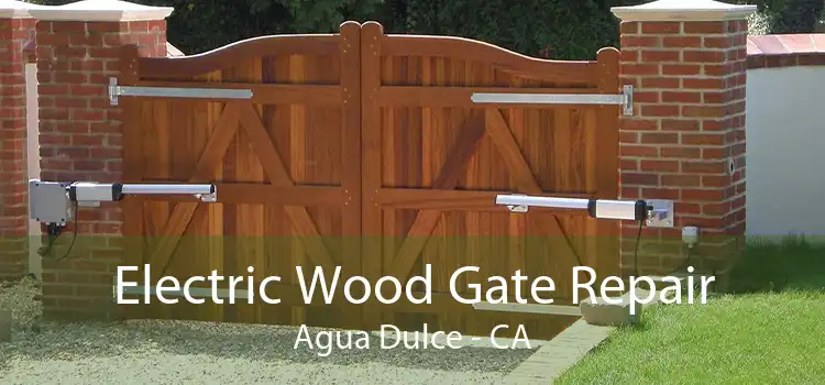 Electric Wood Gate Repair Agua Dulce - CA