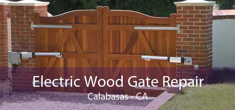 Electric Wood Gate Repair Calabasas - CA