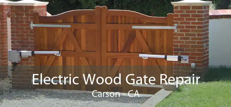 Electric Wood Gate Repair Carson - CA