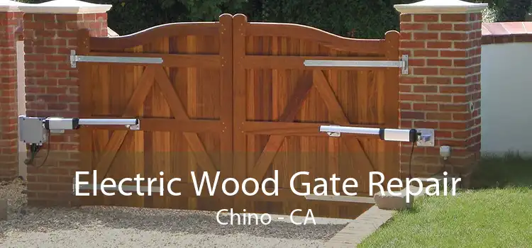 Electric Wood Gate Repair Chino - CA