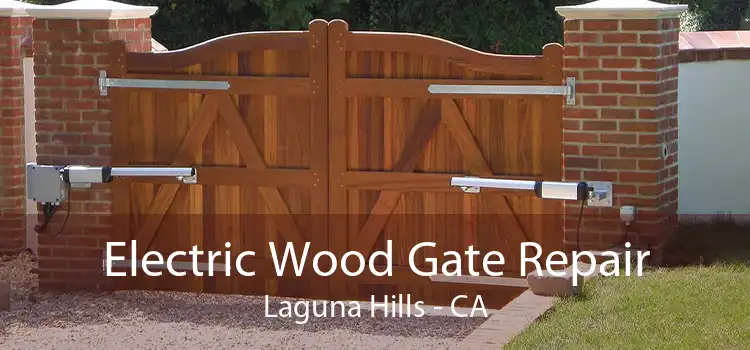 Electric Wood Gate Repair Laguna Hills - CA