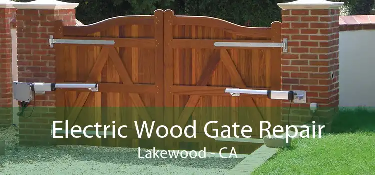 Electric Wood Gate Repair Lakewood - CA