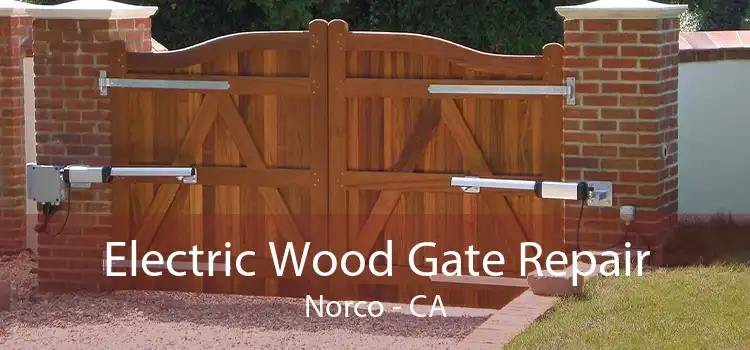 Electric Wood Gate Repair Norco - CA