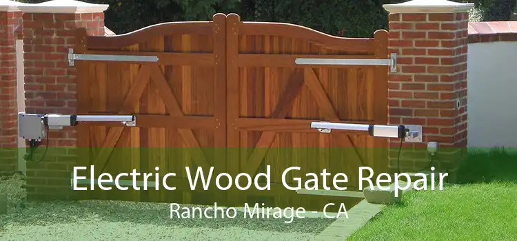 Electric Wood Gate Repair Rancho Mirage - CA